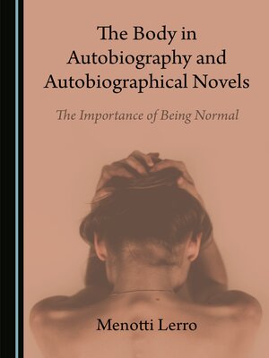 cover image of The Body in Autobiography and Autobiographical Novels